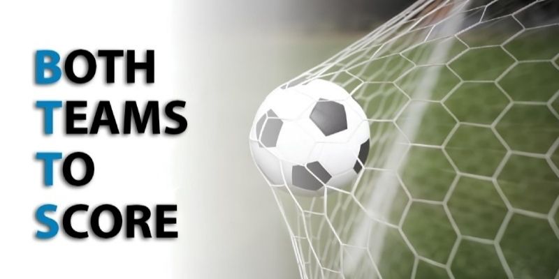 Khám phá xem về kèo BTTS là gì?